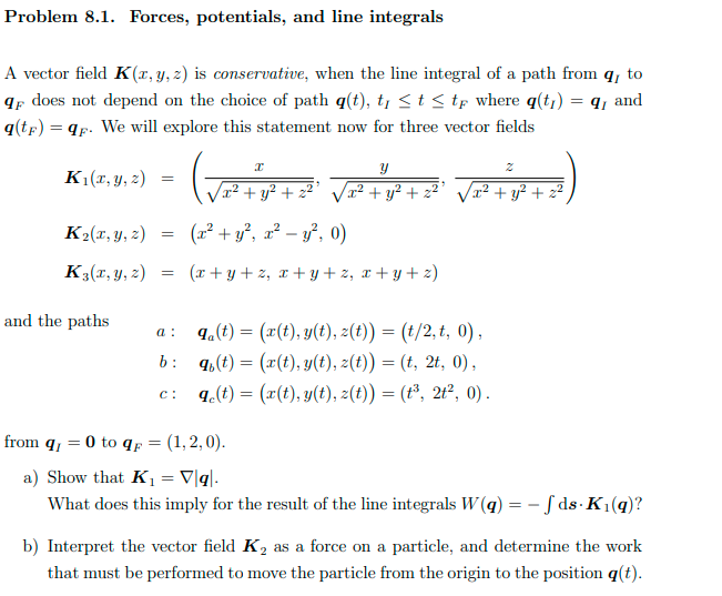 A Vector Field K(x,y,z) Is Conservative, When The | Chegg.com