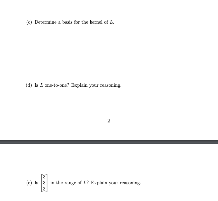 Solved ( Please explain thought process)Let L : R 3 −→ R 3 | Chegg.com