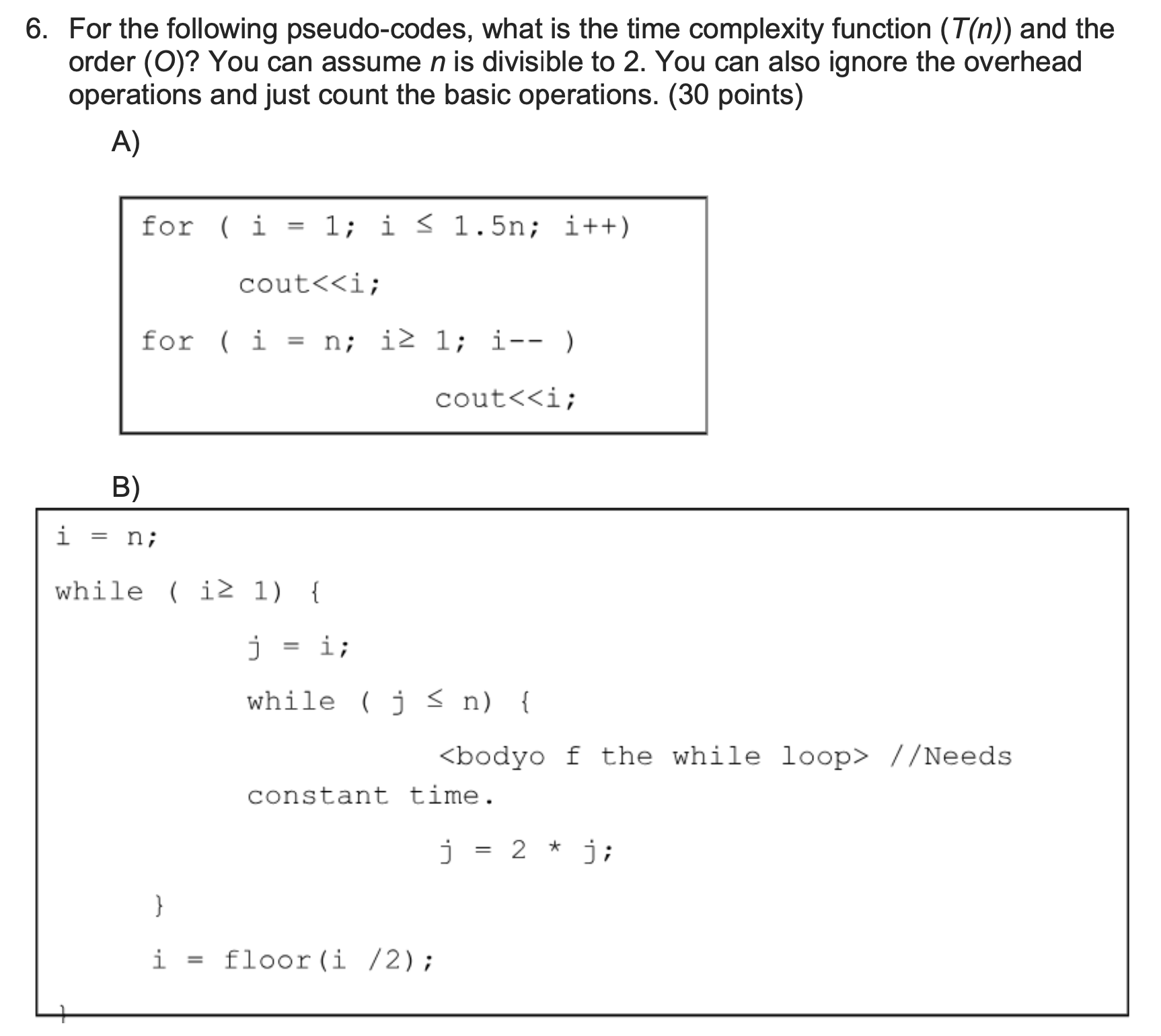 Solved 6. For The Following Pseudo-codes, What Is The Time | Chegg.com