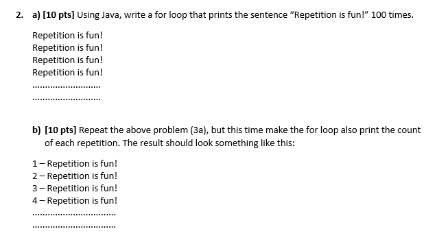 Solved 2. a) [10 pts] Using Java, write a for loop that | Chegg.com
