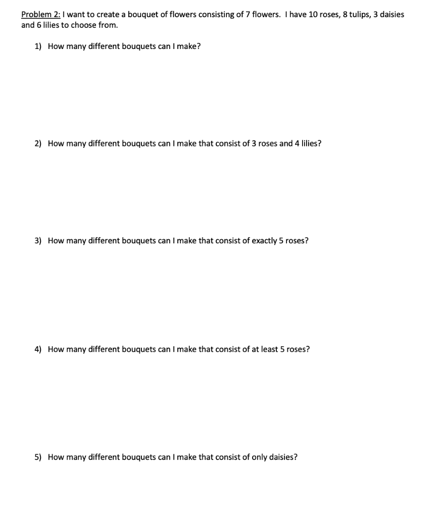Solved Problem 2 I Want To Create A Bouquet Of Flowers Chegg Solved Problem 2 I Want To Create A Bouquet Of Flowers Chegg
