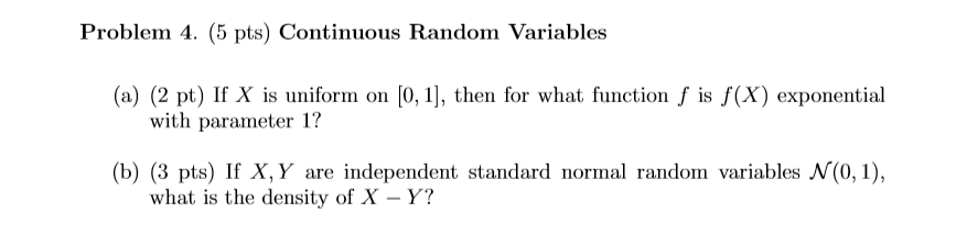 Solved Problem 4. (5 pts) Continuous Random Variables (a) (2 | Chegg.com