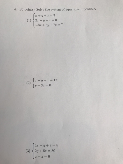 Solved Solve the system of equations if possible. {x + y +z | Chegg.com