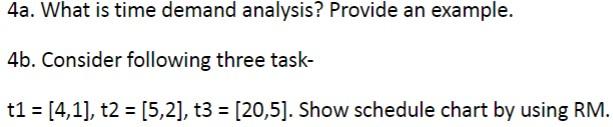 Solved 4a. What is time demand analysis? Provide an example. | Chegg.com