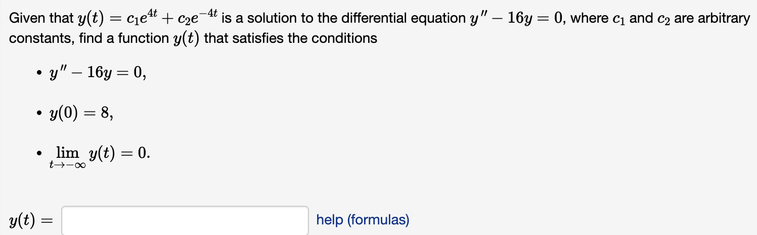 Solved Given That Y(t)=c1e4t+c2e−4t Is A Solution To The | Chegg.com