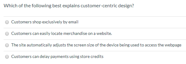 Solved Which Of The Following Best Explains Customer-centric | Chegg.com