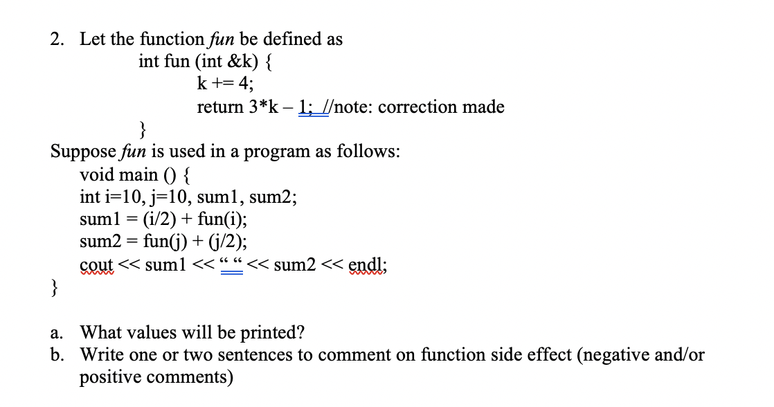 Solved 2. Let the function fun be defined as int fun (int | Chegg.com