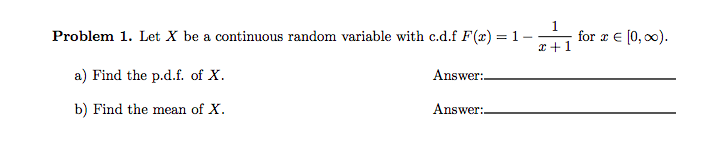 Solved Problem 1. Let X be a continuous random variable with | Chegg.com