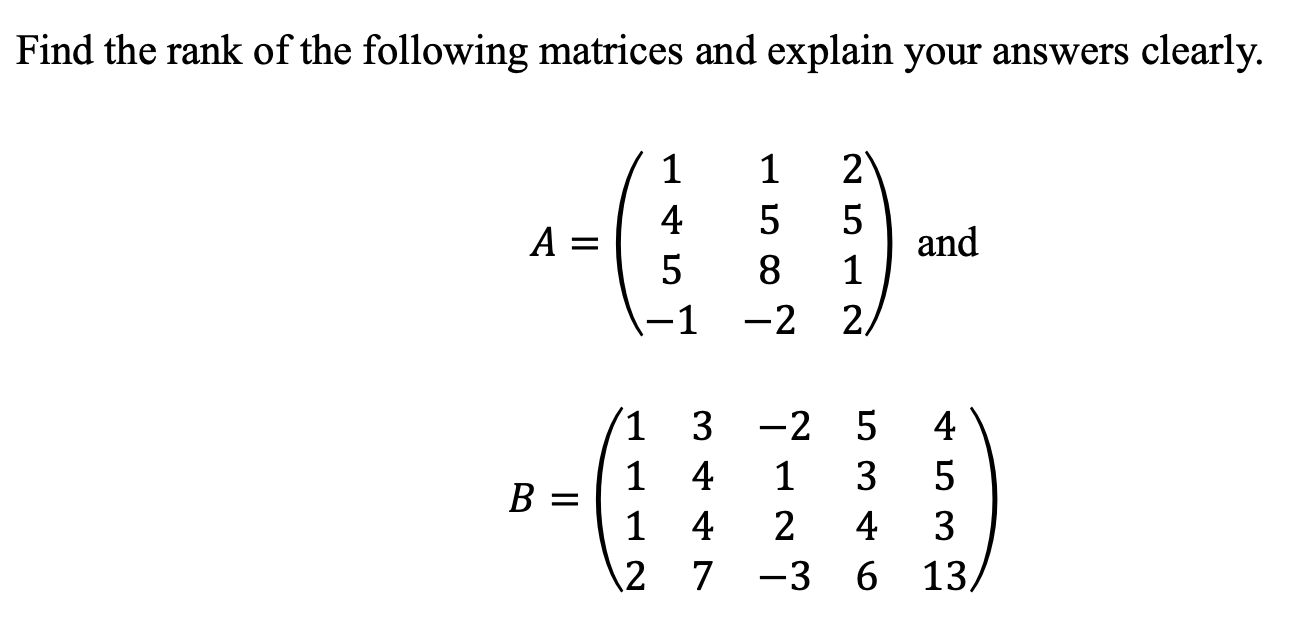 Solved Find the rank of the following matrices and explain | Chegg.com