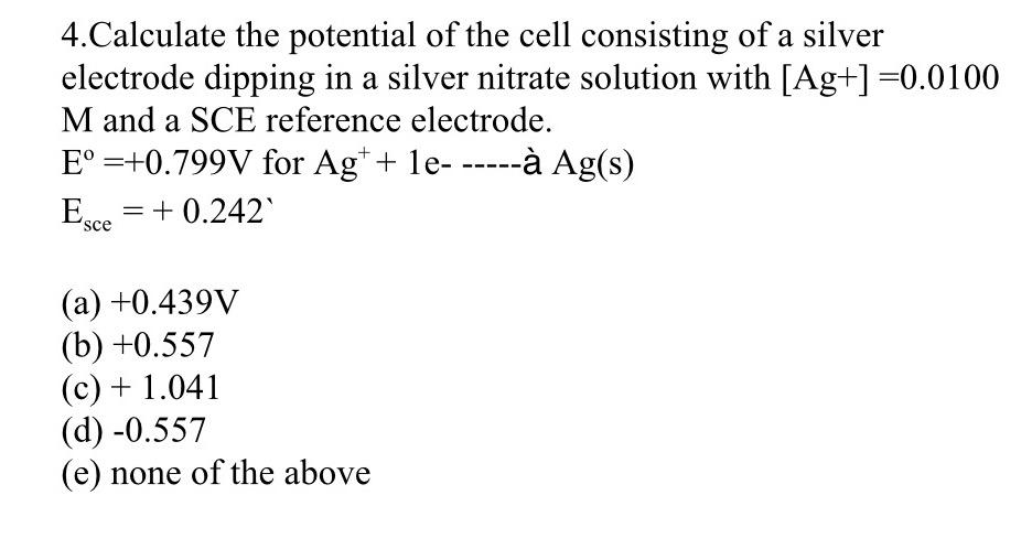 Solved 4 Calculate The Potential Of The Cell Consisting O Chegg Com