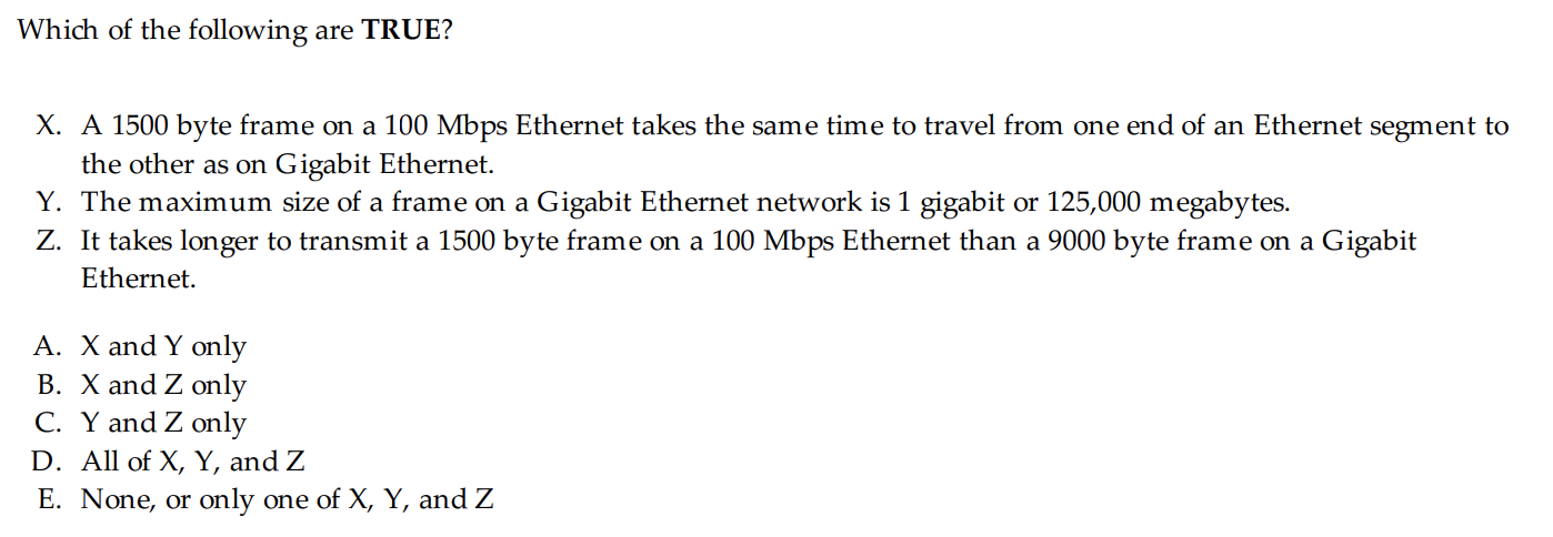 Solved Which of the following are TRUE? X. A 1500 byte frame | Chegg.com