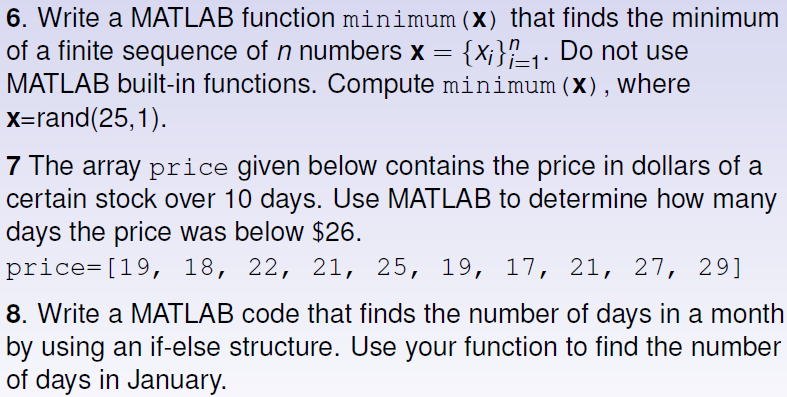 Solved 6. Write a MATLAB function minimum (x) that finds the | Chegg.com