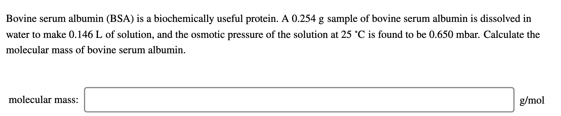 Solved Bovine serum albumin (BSA) is a biochemically useful | Chegg.com