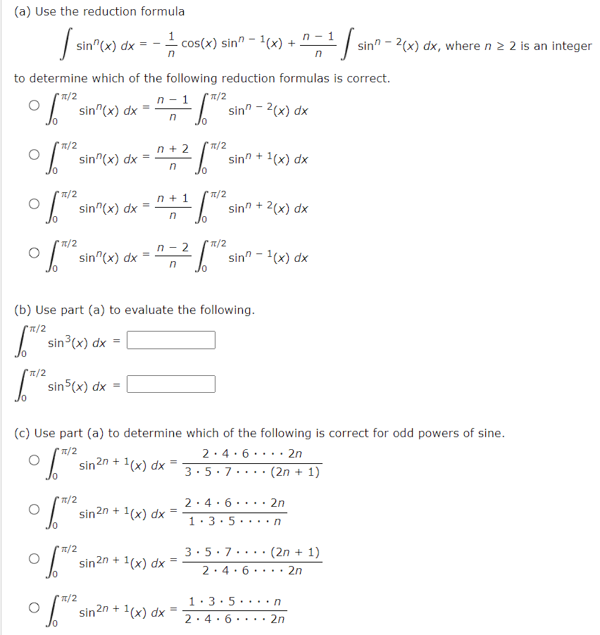 Solved (a) Use the reduction formula \\[ \\int \\sin ^{n}(x) | Chegg.com