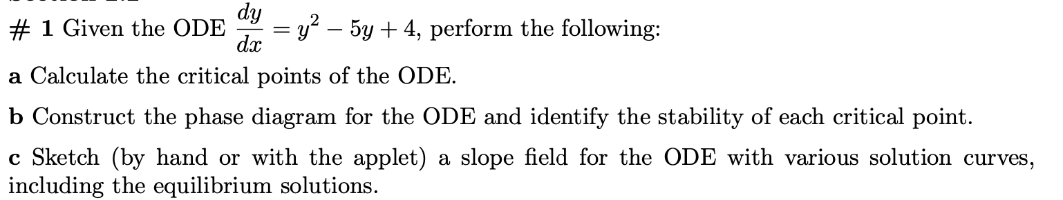 Solved dy # 1 Given the ODE dx = y2 – 5y +4, perform the | Chegg.com
