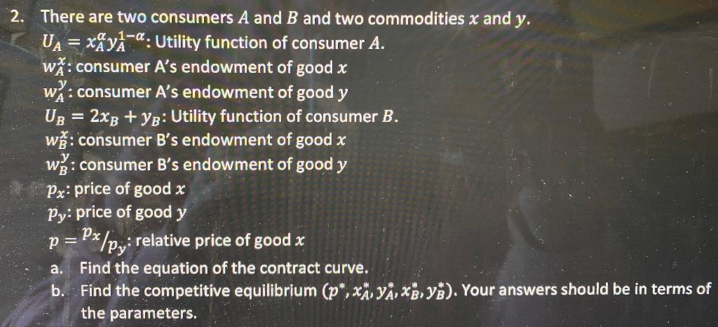 Solved . 2. There Are Two Consumers A And B And Two | Chegg.com