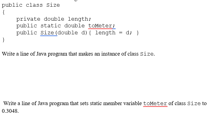 Solved public class Size { private double length; public | Chegg.com