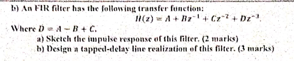 Solved b) An FIR filter has the following transfer function: | Chegg.com