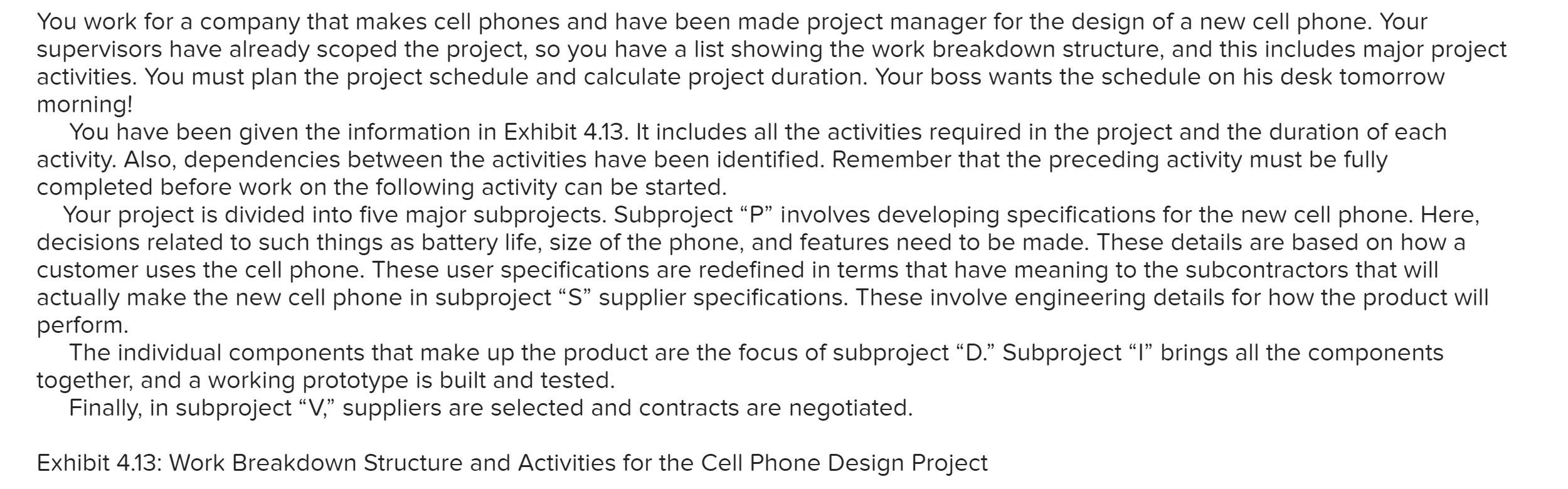 Solved You work for a company that makes cell phones and