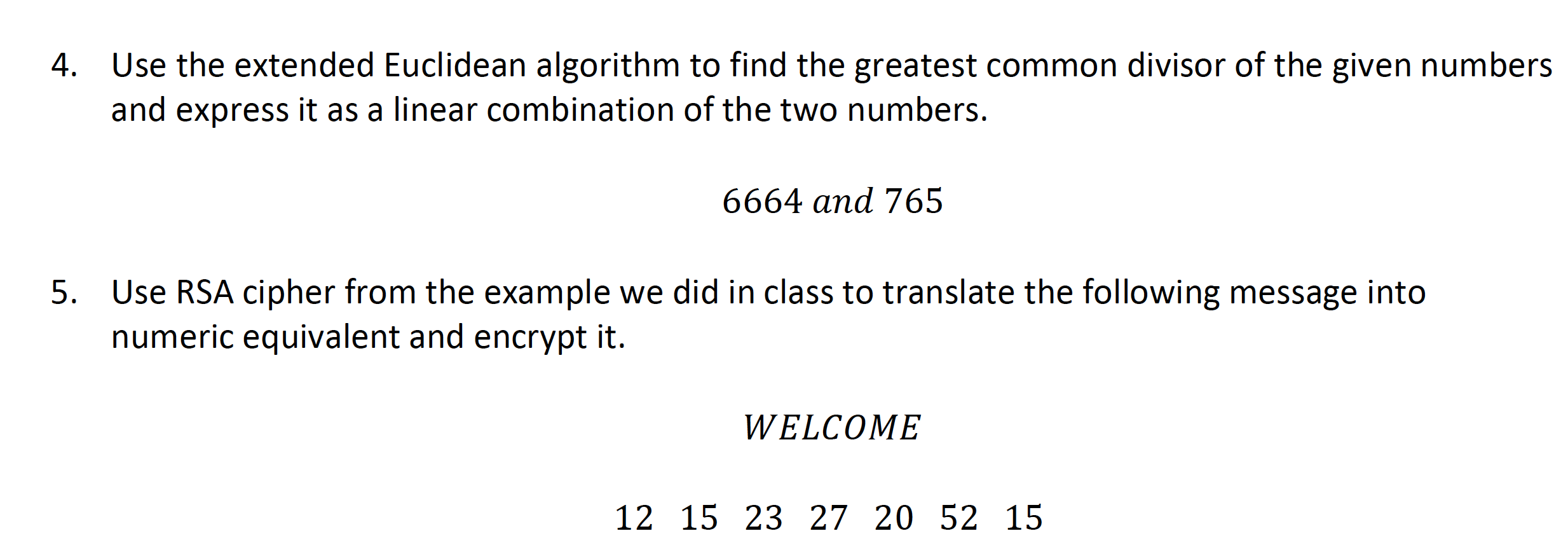 Solved 4. Use the extended Euclidean algorithm to find the | Chegg.com