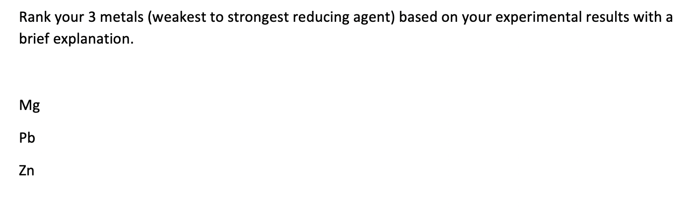 Solved Rank your 3 ﻿metals (weakest to strongest reducing | Chegg.com