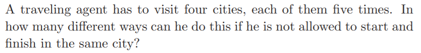 Solved A traveling agent has to visit four cities, each of | Chegg.com