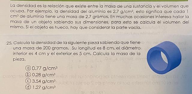 La densidad es la relación que existe entre la masa de una sustancia y el volumen que ocupa. Por ejemplo, la densidad del alu