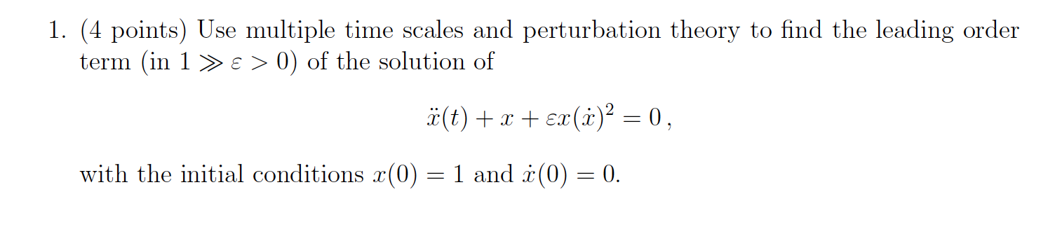 Solved 1. (4 points) Use multiple time scales and | Chegg.com