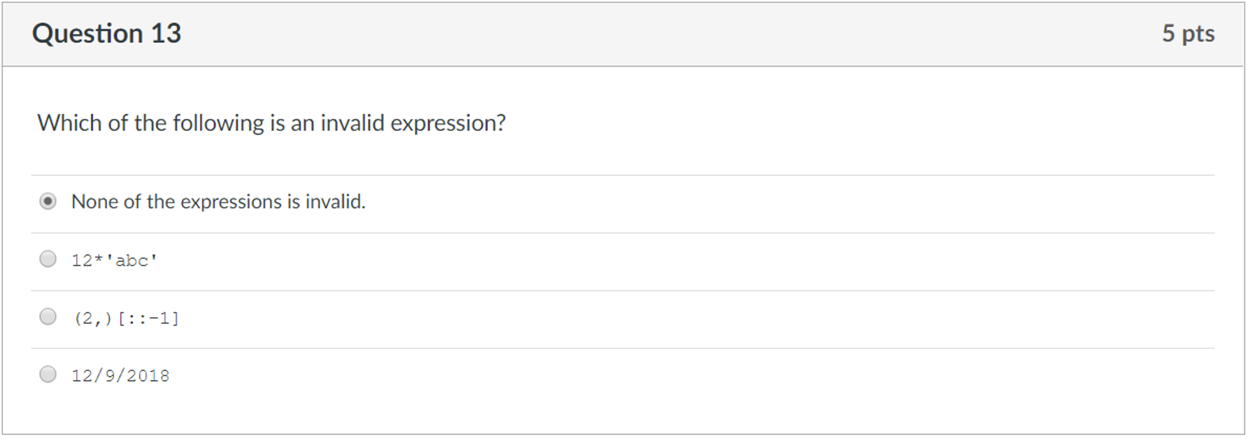 Solved Question 1 5 pts Given the code segment below: if | Chegg.com