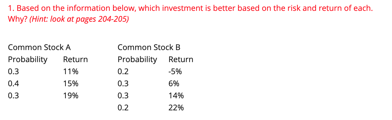 Solved 1. Based on the information below, which investment | Chegg.com