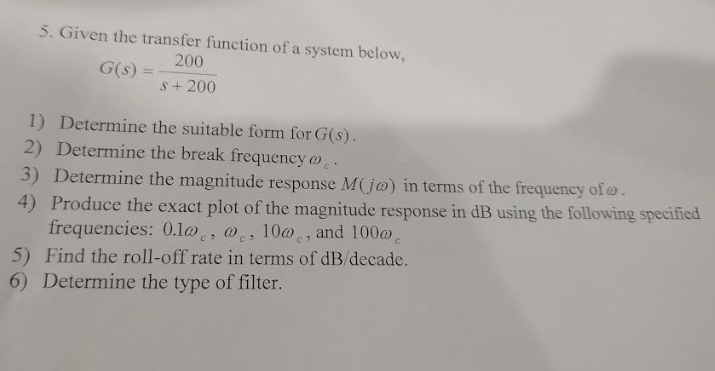 Solved 5. Given the transfer function of a system below, | Chegg.com