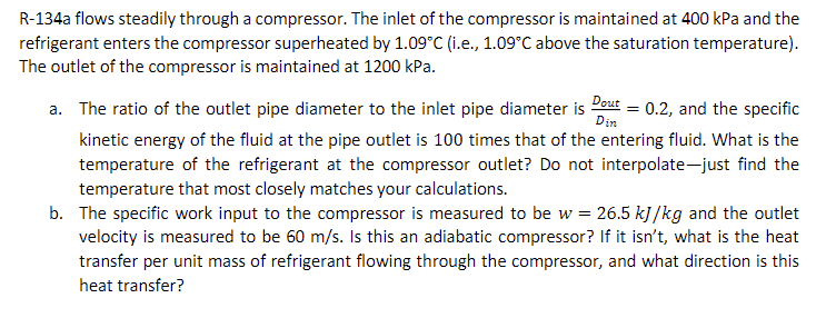 Solved R−134a flows steadily through a compressor. The inlet | Chegg ...