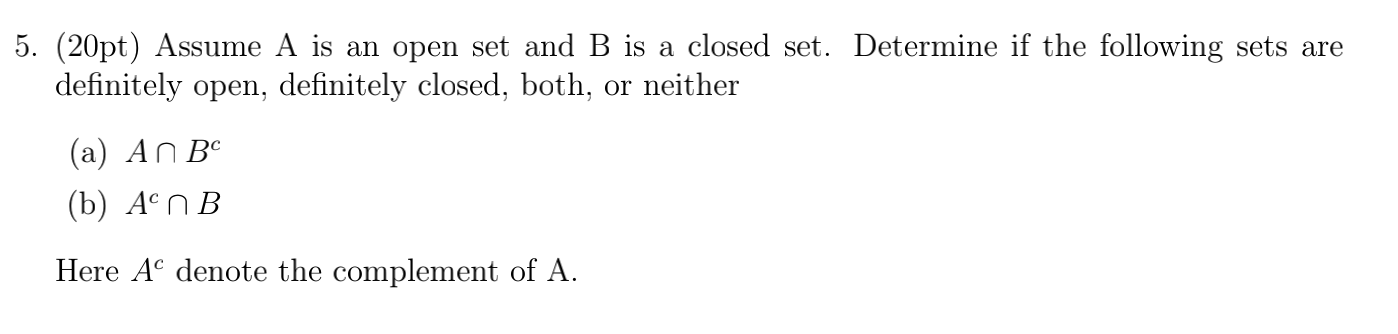 Solved 5. (20pt) Assume A Is An Open Set And B Is A Closed | Chegg.com