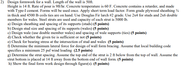 Solved 2) Design formwork for a wall. Length of the wall is | Chegg.com