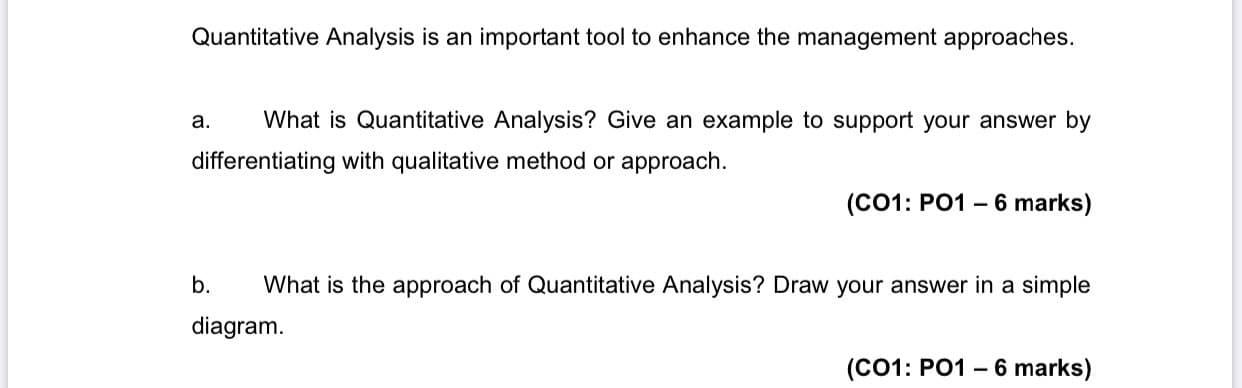 Solved Quantitative Analysis Is An Important Tool To Enhance Chegg