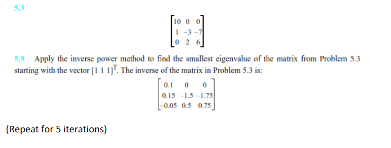 Solved 5.3 10 0 1-3-71 0 2 6 5.9 Apply the inverse power | Chegg.com