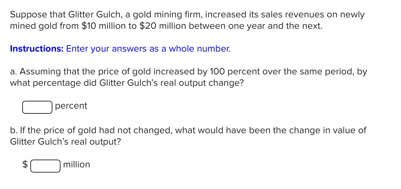 Solved Suppose that Glitter Gulch, a gold mining firm,