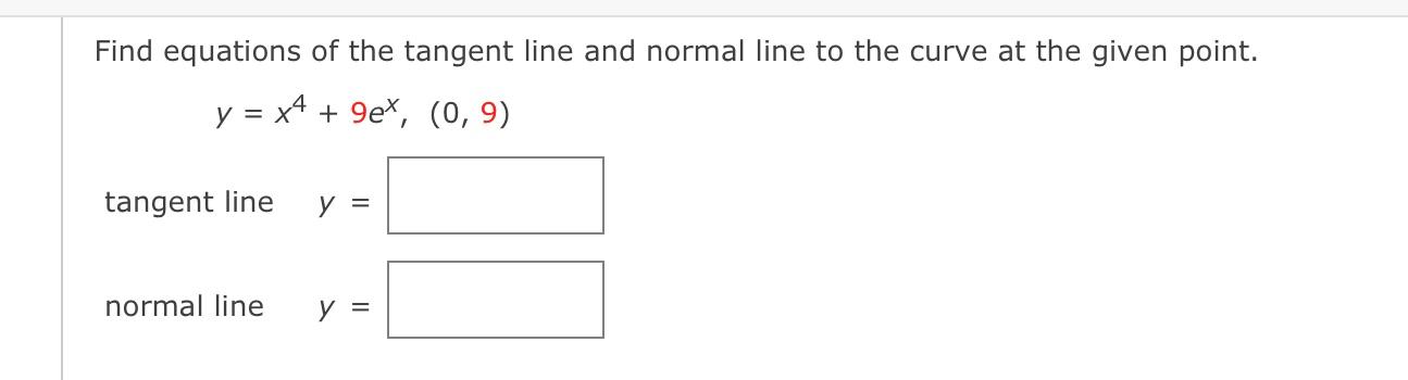 Solved Find equations of the tangent line and normal line to | Chegg.com