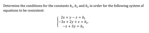 Solved Determine The Conditions For The Constants B1,b2 And | Chegg.com