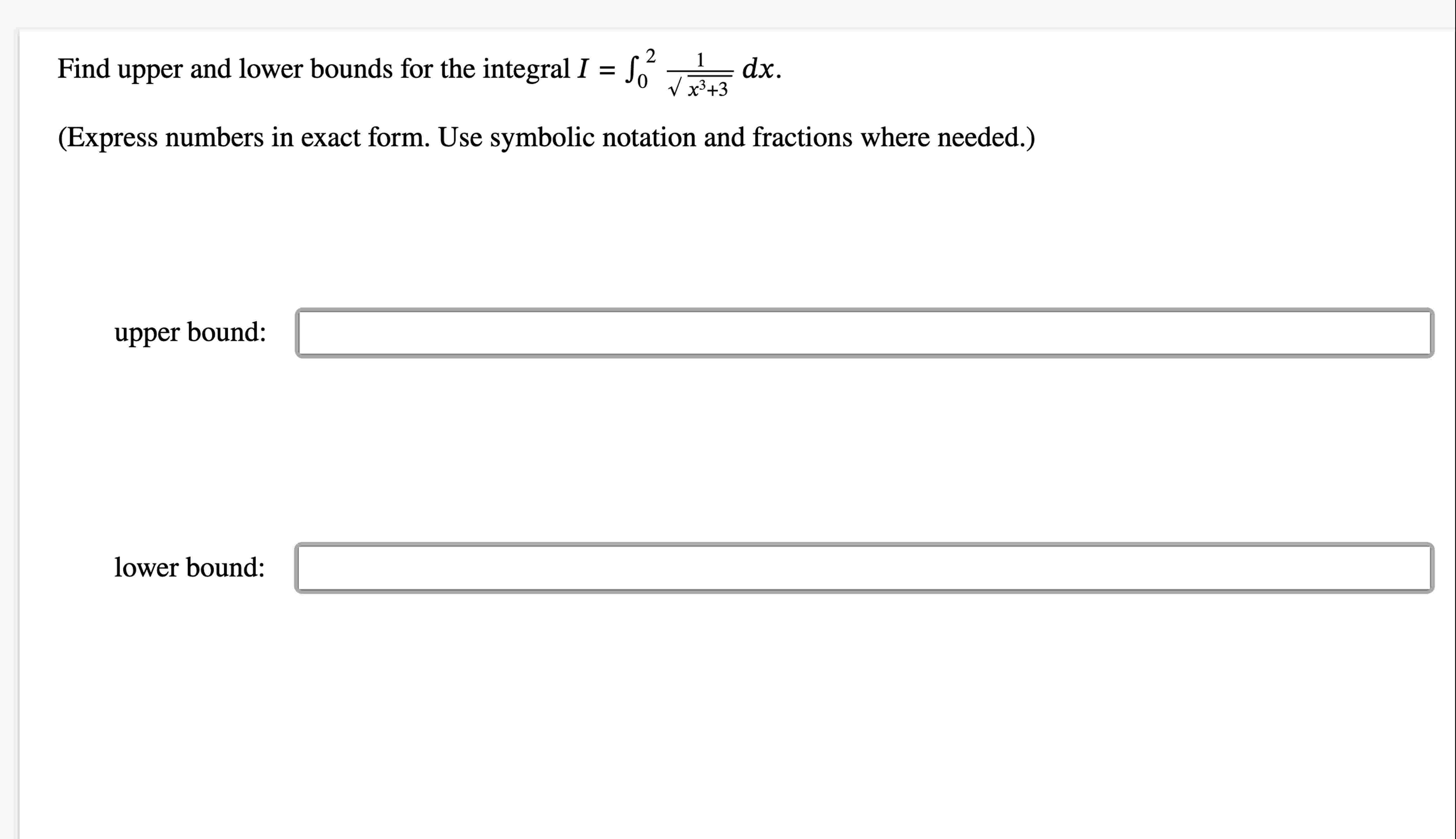 Solved Find upper and lower bounds for the integral | Chegg.com