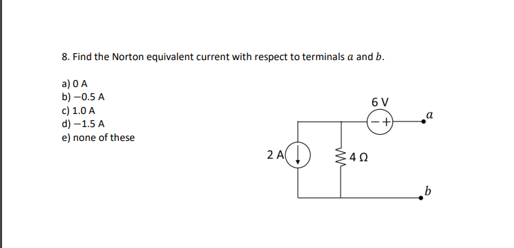 Solved 8. Find the Norton equivalent current with respect to | Chegg.com