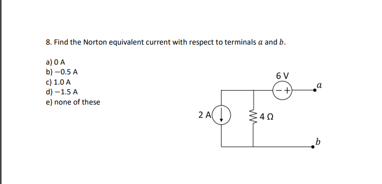 Solved 8. Find The Norton Equivalent Current With Respect To | Chegg.com