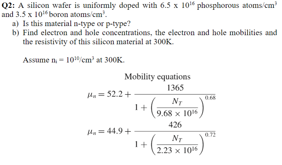 Solved Q2: A silicon wafer is uniformly doped with 6.5 x | Chegg.com