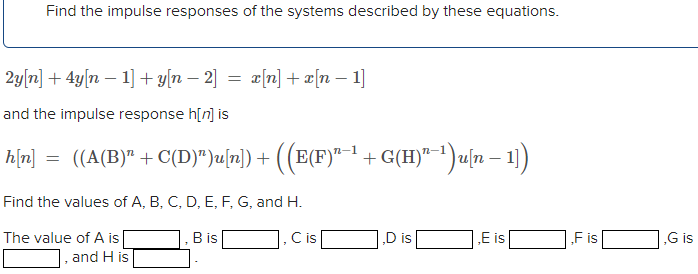 Solved Find the impulse responses of the systems described | Chegg.com