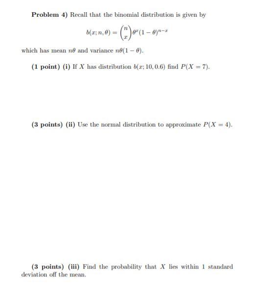 Solved Problem 4) Recall that the binomial distribution is | Chegg.com