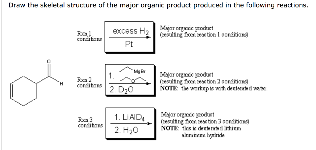 Draw The Skeletal Structure Of The Major Organic Product