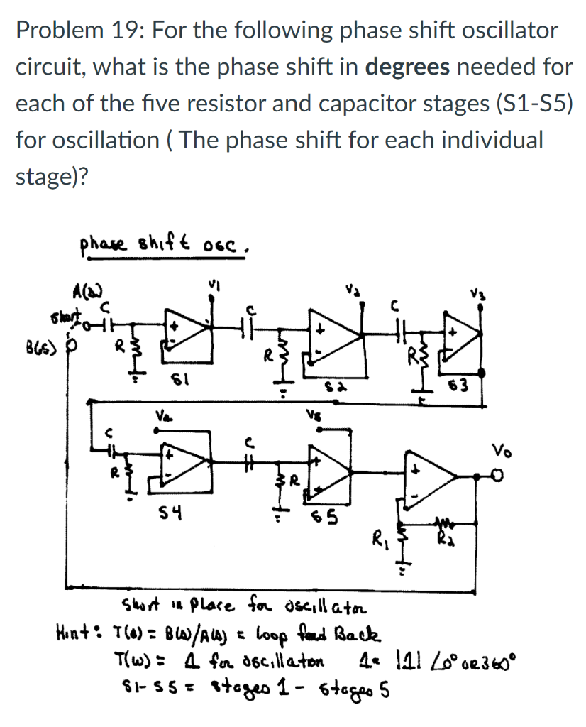 Solved Problem 19: For the following phase shift oscillator | Chegg.com