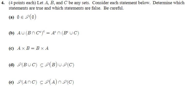 Solved 4. (4 Points Each) Let A, B, And C Be Any Sets. | Chegg.com