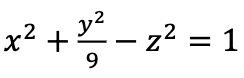 \( x^{2}+\frac{y^{2}}{9}-z^{2}=1 \)