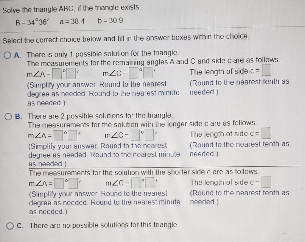 Solved Solve The Triangle ABC, If The Triangle Exists. B = | Chegg.com